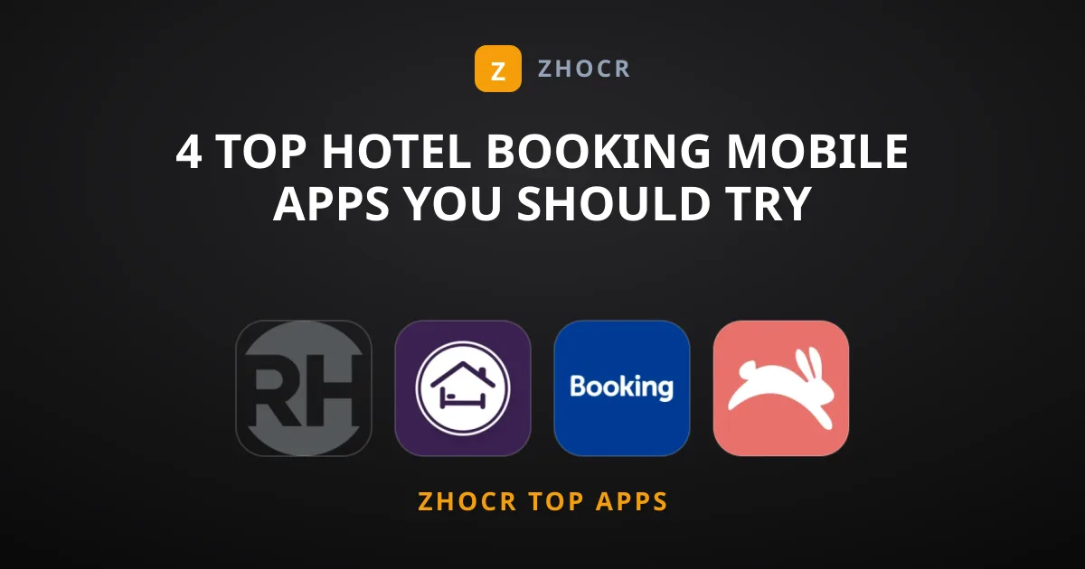 4 Top Hotel Booking Mobile Apps You Should Try